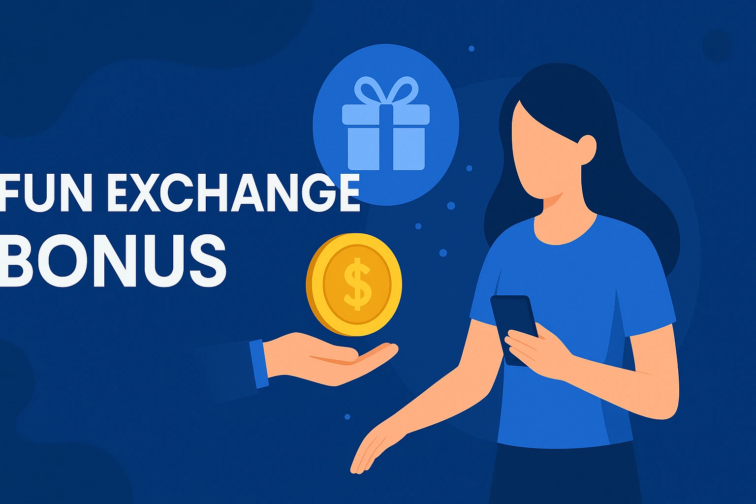 Fun exchange bonus